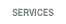 Services
